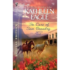 In Care Of Sam Beaudry (Silhouette Special Edition) by Kathleen Eagle