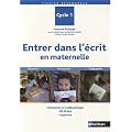 Entrer dans l'�crit en maternelle : Cycle 1