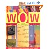 WOW - Wirklich originelle W�nde: Kreative Wandgestaltung ohne Farbe