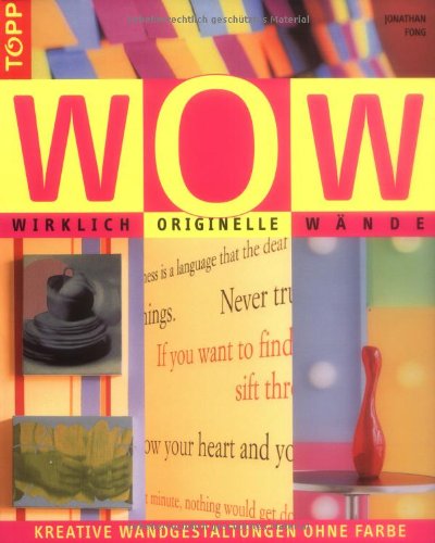 Buch - Cover WOW - Wirklich originelle Wände: Kreative Wandgestaltung ohne Farbe - Jonathan Fong - Frech