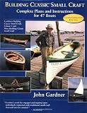 Building Classic Small Craft: Complete Plans and Instructions for 47 Boats