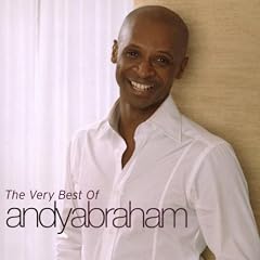 The Very Best Of Andy Abraham