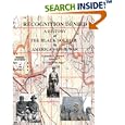 Recognition Denied: A History of the Black Soldier in the America's Civil War by Kenneth Brown