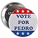 CafePress - Vote For Pedro Button 2.25