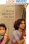 With Respect to Sex: Negotiating Hijra Identity in South India (Worlds of Desire: The Chicago Series on Sexuality, Gender, and Culture)