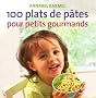 100 plats de p�tes pour petits gourmands