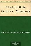 A Ladys Life in the Rocky Mountains