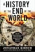 A History of the End of the World: How the Most Controversial Book in the Bible Changed the Course of Western Civilization