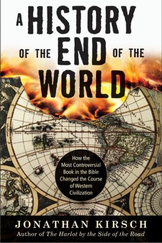 A History of the End of the World: How the Most Controversial Book in the Bible Changed the Course of Western Civilization under Eschatology in The Books Store