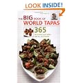 The Big Book of World Tapas: 365 Delicious Light Bites for All Occasions (The Big Book Series)