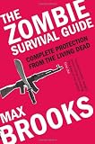 The Zombie Survival Guide: Complete Protection from the Living Dead
