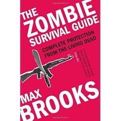 The Zombie Survival Guide: Complete Protection from the Living Dead
