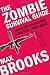 The Zombie Survival Guide: Complete Protection from the Living Dead