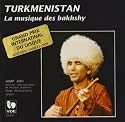 Turkmenistan: The Music of the Bakhshy