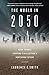 The World in 2050: Four Forces Shaping Civilization's Northern Future