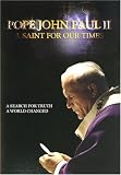 John Paul II: A Saint for Our Times
