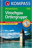  : Vinschgau - Ortlergruppe: Wanderf&uuml;hrer mit 50 Touren mit H&ouml;henprofilen und Top-Routenkarten