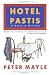 Hotel Pastis: A Novel of Provence