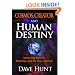 Cosmos, Creator and Human Destiny: Answering Darwin, Dawkins, and the New Atheists