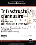 Infrastructure d'annuaire : Conception sous Windows Server 2003
