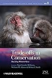 Trade-offs in conservation : deciding what to save