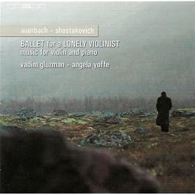 Shostakovich: Violin Sonata / Auerbach: Ballet For A Lonely Violinist / September 11