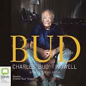 Bud: A Life | [Charles Bud Tingwell]