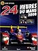 24 Heures du Mans 2008 : Le livre officiel de la plus grande course d'endurance du monde