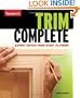 Taunton's Trim Complete: Expert Advice from Start to Finish (Taunton's Complete)