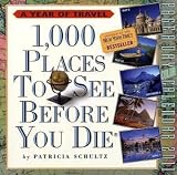 1000 Places to See Before You Die Page-a-Day Calendar 2010: 365 Days of Travel
