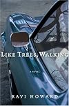 Like Trees, Walking: A Novel
