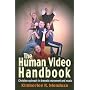 The Human Video Handbook: Christian Outreach in Dramatic Movement and Music