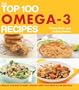 The Top 100 Omega-3 Recipes: Reduce Your Risk of Heart Disease*Keep Your Brain Active and Agile (The Top 100 Recipes Series)