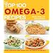 The Top 100 Omega-3 Recipes: Reduce Your Risk of Heart Disease*Keep Your Brain Active and Agile (The Top 100 Recipes Series)