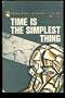 TIME IS THE SIMPLEST THING.