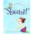 Shwatsit! (No One Knows Just What It Means) (Hardcover)
