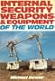 Internal security weapons & equipment of the world