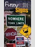 Funny Signs 2012/2013 2 Year Pocket Planner Calendar