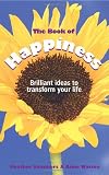 The Book of Happiness: Brilliant Ideas to Transform Your Life