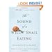 The Sound of a Wild Snail Eating