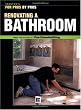 Renovating a Bathroom (For Pros by Pros Series)