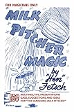 For Magicians Only: Milk Pitcher Magic