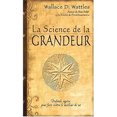 La science de la grandeur : Profonde sagesse pour faire cro�tre le meilleur de soi