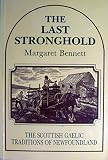 The last stronghold : Scottish Gaelic traditions of Newfoundland