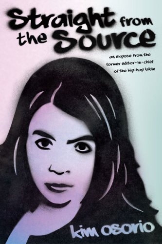 Straight from the Source: An Expose from the Former Editor in Chief of the Hip-Hop Bible under Journalists in The Books Store