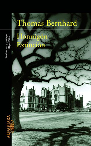 Hormigón + Extinción (Dos obras cumbre en un único volumen) (Spanish Edition)
