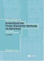 Anwendung der Finite-Elemente-Methode im Betonbau: Fehlerquellen und ihre Vermeidung (Bauingenieur-Praxis)