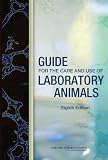 Guide for the Care and Use of Laboratory Animals: Eighth Edition