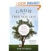 Grow the Tree You Got: & 99 Other Ideas for Raising Amazing Adolescents and Teenagers