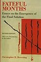 Fateful Months: Essays on the Emergence of the Final Solution